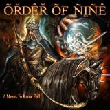 Order Of Nine - A Means To Know End